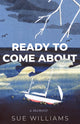 Book cover of: Ready to Come About. By: Sue Williams