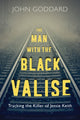 Book cover of: Man with the Black Valise. By: John Goddard