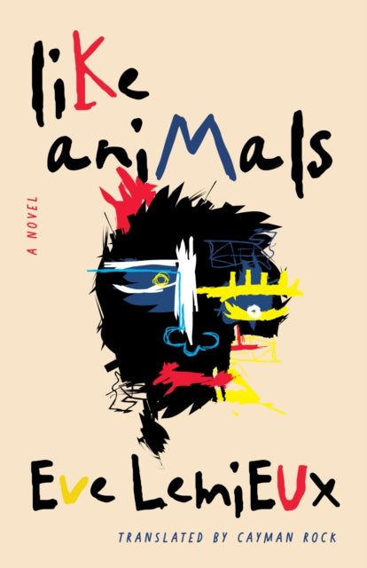 Book cover of: Like Animals. By: Eve Lemieux