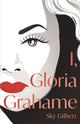 Book cover of: I, Gloria Grahame. By: Sky Gilbert