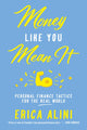 Book cover of: Money Like You Mean It. By: Erica Alini