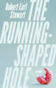 Book cover of: Running-Shaped Hole. By: Robert Earl Stewart