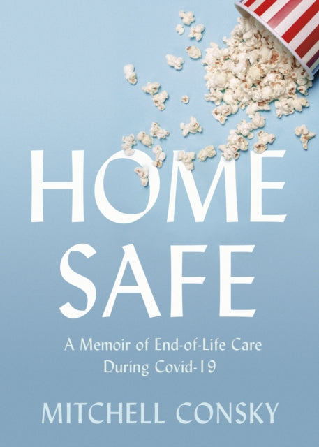 Book cover of: Home Safe. By: Mitchell Consky