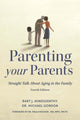 Book cover of: Parenting Your Parents. By: Bart J. Mindszenthy