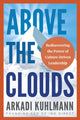 Book cover of: Above the Clouds. By: Arkadi Kuhlmann