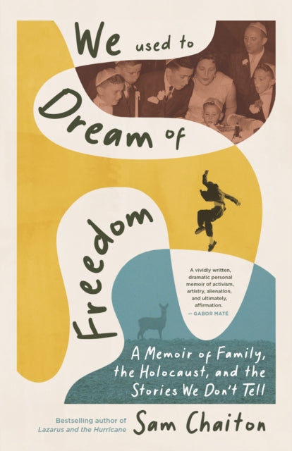 Book cover of: We Used to Dream of Freedom. By: Sam Chaiton
