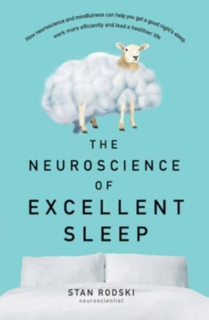 Book cover of: Neuroscience of Excellent Sleep. By: Stan Rodski