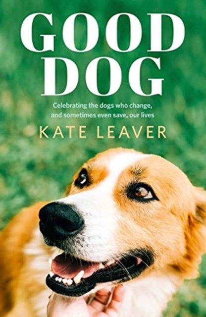 Book cover of: Good Dog. By: Kate Leaver
