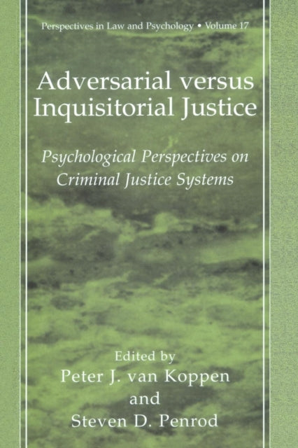 Book cover of: Adversarial versus Inquisitorial Justice. By: Peter J. van Koppen