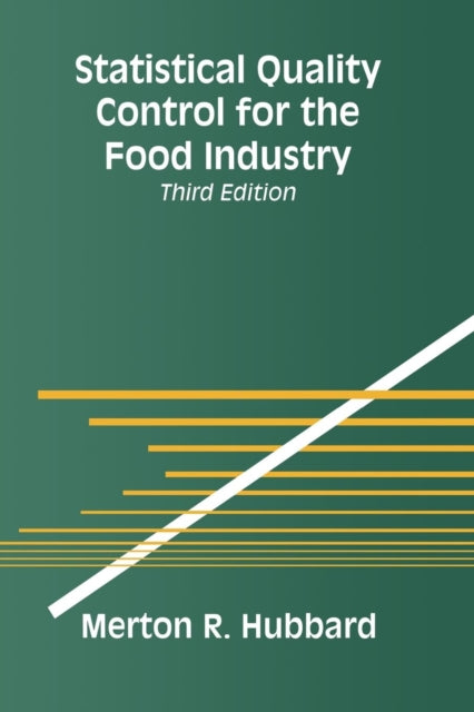 Book cover of: Statistical Quality Control for the Food Industry. By: Merton R. Hubbard
