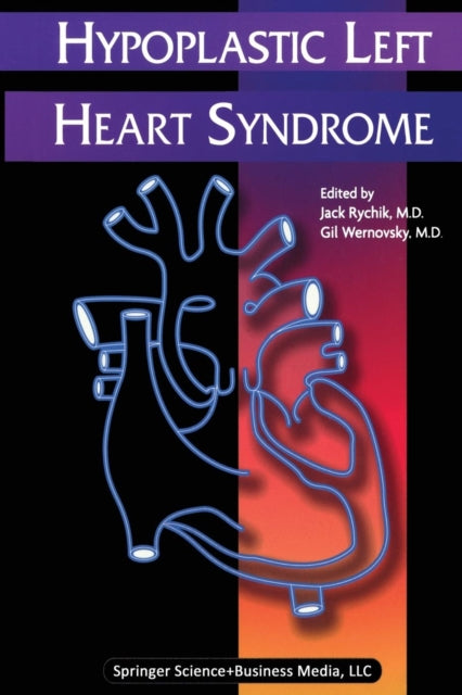 Book cover of: Hypoplastic Left Heart Syndrome. By: Jack Rychik