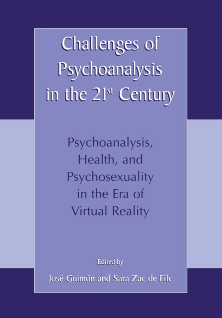 Book cover of: Challenges of Psychoanalysis in the 21st Century. By: José Guimón