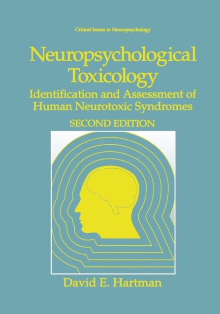 Book cover of: Neuropsychological Toxicology. By: David E. Hartman