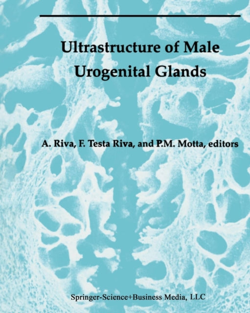 Book cover of: Ultrastructure of the Male Urogenital Glands. By: Allessandro Riva