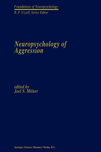 Book cover of: Neuropsychology of Aggression. By: Joel S. Milner