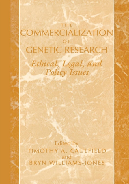 Book cover of: Commercialization of Genetic Research. By: Timothy A. Caulfield