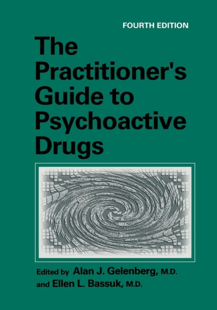 Book cover of: Practitioner’s Guide to Psychoactive Drugs. By: Alan J. Gelenberg