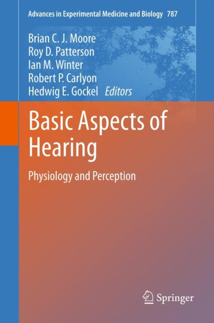 Book cover of: Basic Aspects of Hearing. By: Brian C. J. Moore