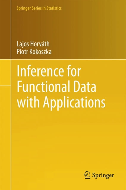 Book cover of: Inference for Functional Data with Applications. By: Lajos Horváth