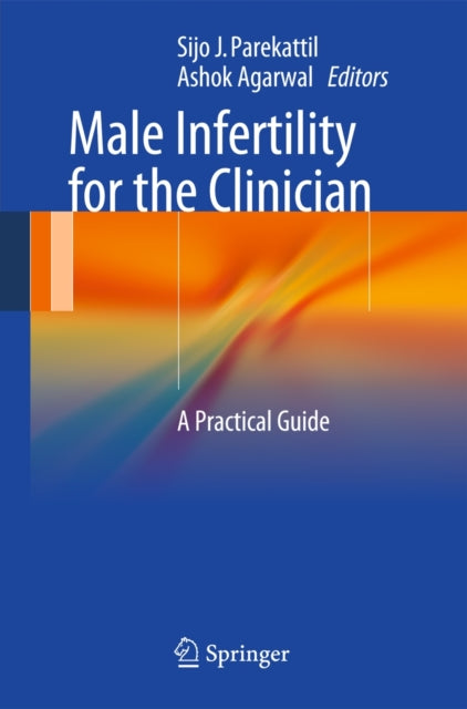 Book cover of: Male Infertility for the Clinician. By: Sijo J. Parekattil
