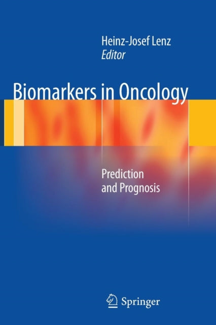 Book cover of: Biomarkers in Oncology. By: Heinz-Josef Lenz