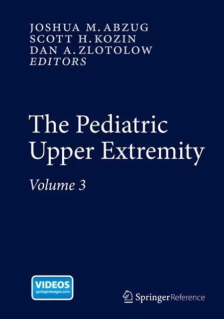 Book cover of: Pediatric Upper Extremity. By: Joshua M. Abzug