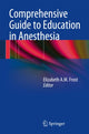 Book cover of: Comprehensive Guide to Education in Anesthesia. By: Elizabeth A.M. Frost