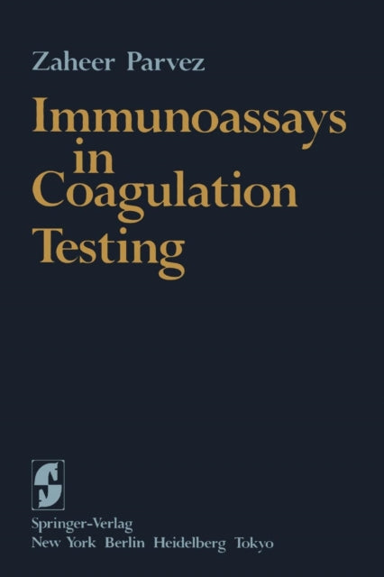 Book cover of: Immunoassays in Coagulation Testing. By: Z. Parvez