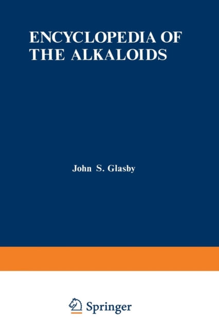 Book cover of: Encyclopedia of the Alkaloids. By: John Glasby