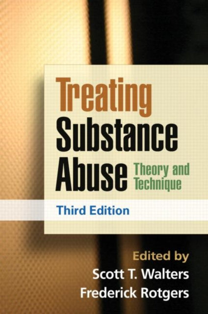 Book cover of: Treating Substance Abuse, Third Edition. By: Scott T. Walters