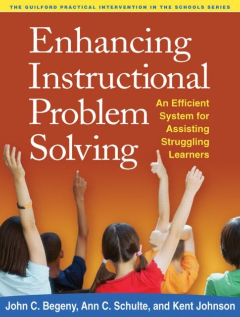 Book cover of: Enhancing Instructional Problem Solving. By: John C. Begeny