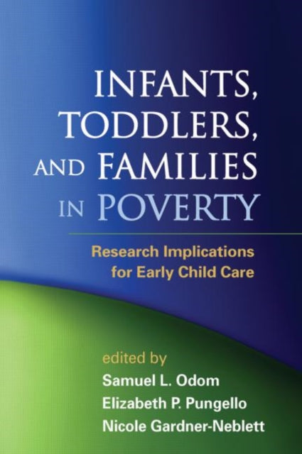 Book cover of: Infants, Toddlers, and Families in Poverty. By: Samuel L. Odom