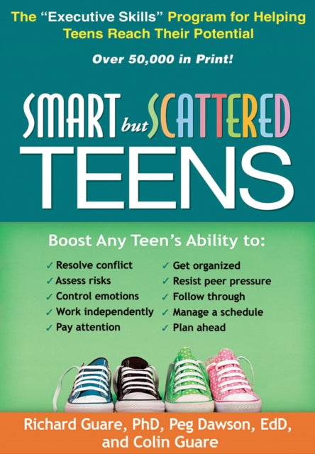 Book cover of: Smart but Scattered Teens. By: Richard Guare