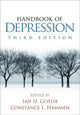 Book cover of: Handbook of Depression, Third Edition. By: Ian H. Gotlib