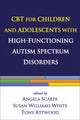 Book cover of: CBT for Children and Adolescents with High-Functioning Autism Spectrum Disorders. By: Angela Scarpa