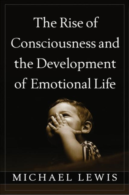 Book cover of: Rise of Consciousness and the Development of Emotional Life