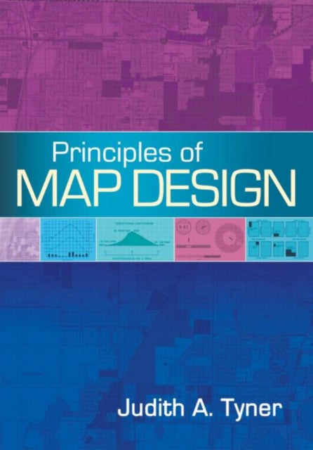 Book cover of: Principles of Map Design. By: Judith A. Tyner