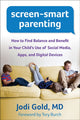 Book cover of: Screen-Smart Parenting. By: Jodi Gold
