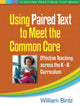 Book cover of: Using Paired Text to Meet the Common Core. By: William Bintz