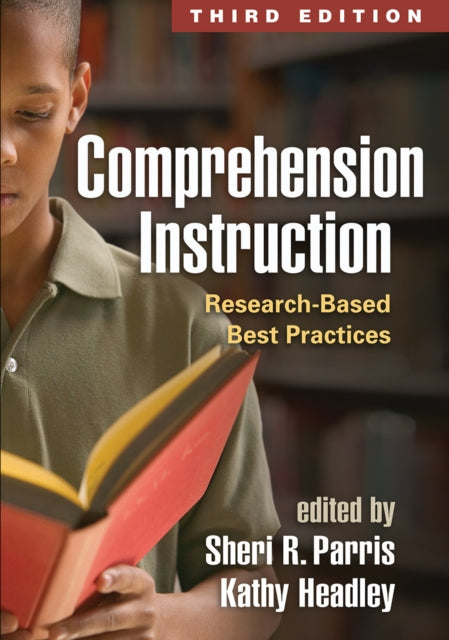 Book cover of: Comprehension Instruction, Third Edition