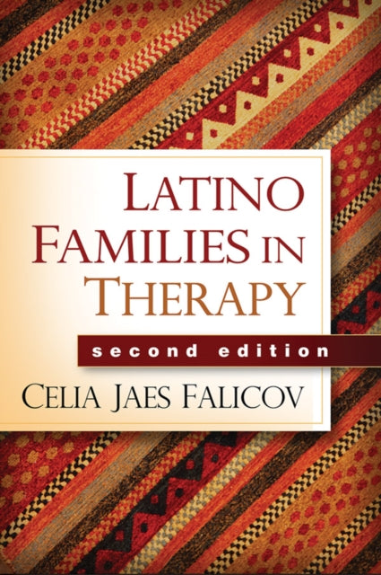 Book cover of: Latino Families in Therapy, Second Edition. By: Celia Jaes Falicov