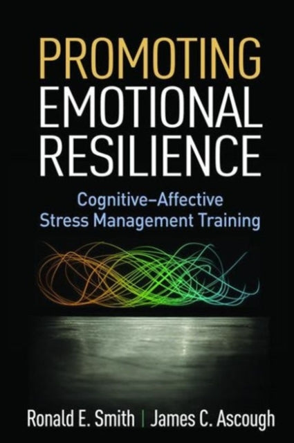 Book cover of: Promoting Emotional Resilience. By: Ronald E. Smith