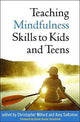 Book cover of: Teaching Mindfulness Skills to Kids and Teens