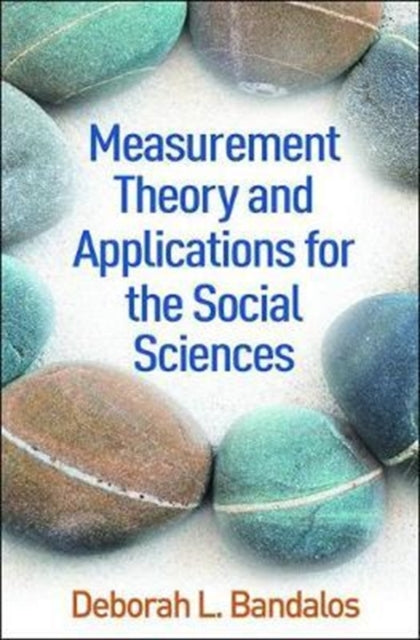 Book cover of: Measurement Theory and Applications for the Social Sciences. By: Deborah L. Bandalos