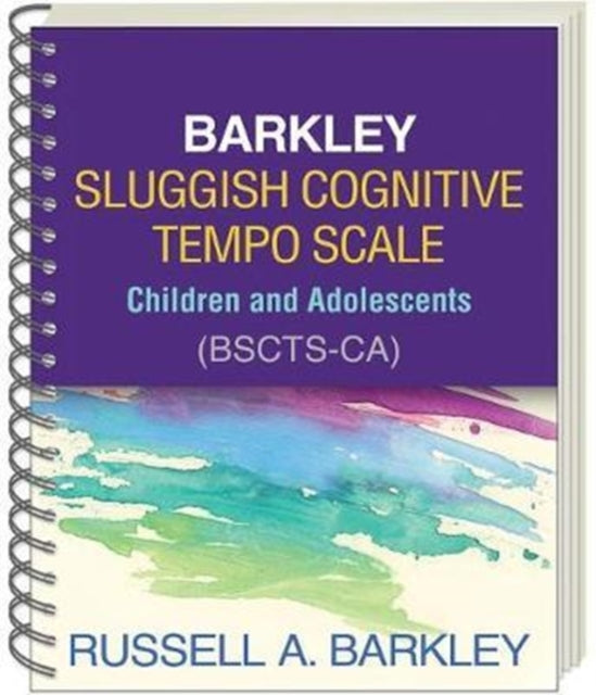 Book cover of: Barkley Sluggish Cognitive Tempo Scale--Children and Adolescents (BSCTS-CA), (Wire-Bound Paperback). By: Russell Barkley