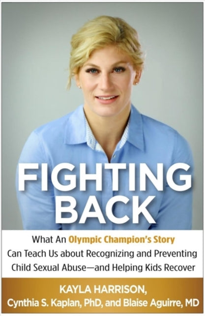 Book cover of: Fighting Back. By: Kayla Harrison