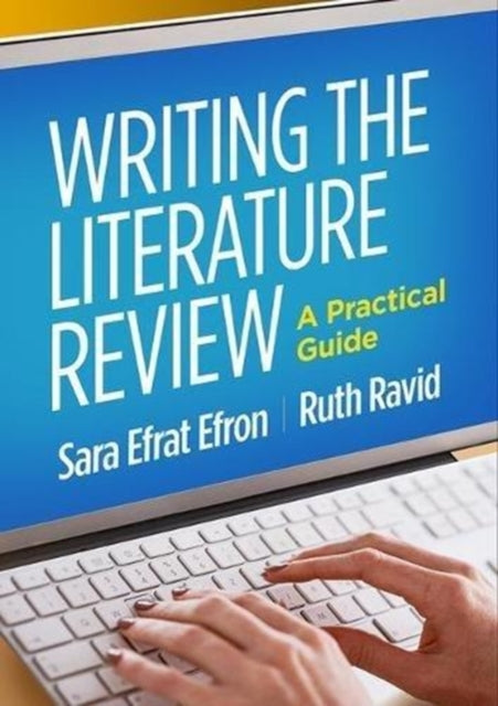 Book cover of: Writing the Literature Review. By: Sara Efrat Efron