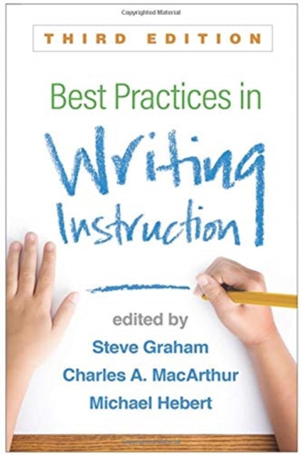 Book cover of: Best Practices in Writing Instruction, Third Edition
