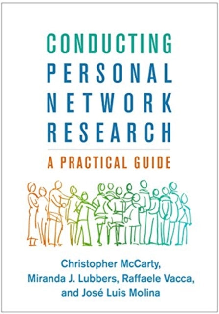 Book cover of: Conducting Personal Network Research. By: Christopher McCarty