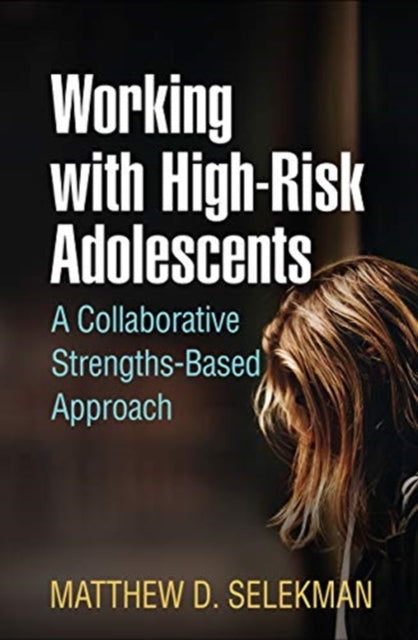 Book cover of: Working with High-Risk Adolescents. By: Matthew D. Selekman